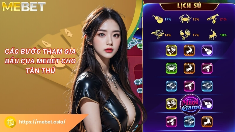 Các bước tham gia Bầu cua Mebet cho tân thủ Các bước tham gia Bầu cua Mebet cho tân thủ