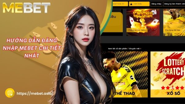 huong dan dang nhap mebet chi tiet nhat