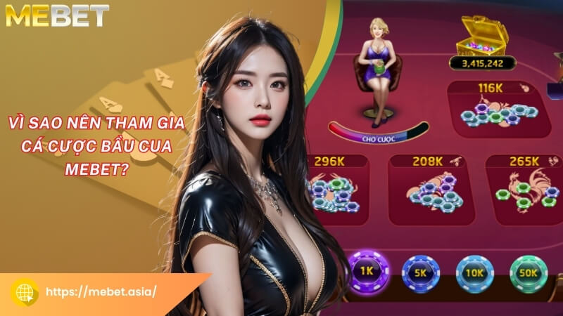 Vì sao nên tham gia cá cược bầu cua Mebet? Vì sao nên tham gia cá cược bầu cua Mebet?