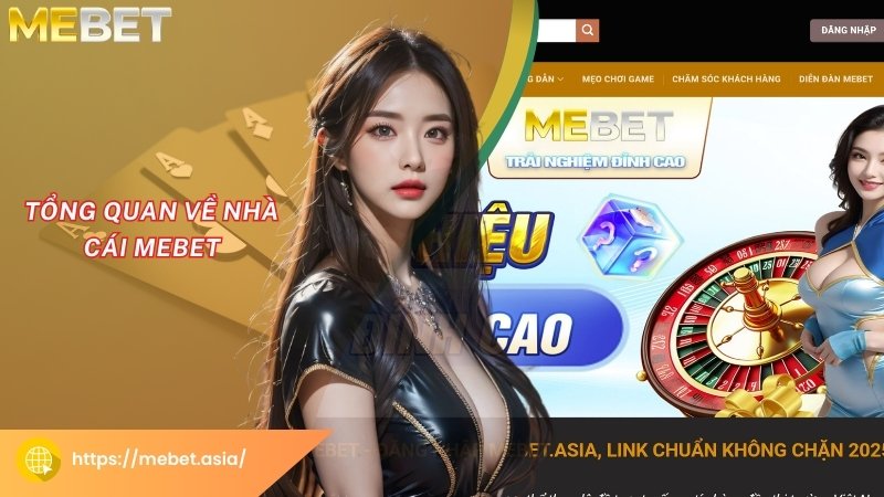 Tổng quan về nhà cái Mebet Tổng quan về nhà cái Mebet